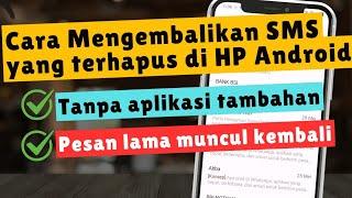 Cara Mengembalikan Pesan SMS Yang Terhapus Di Hp Android Tanpa Aplikasi Tambahan