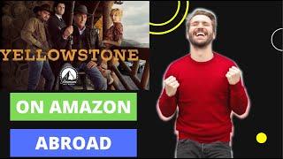 How to Watch Yellowstone on Amazon Prime Outside US Anywhere