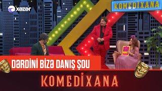 Dərdini Bizə Danış  Komedixana 136-cı Bölümdən