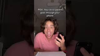 POV Your strict parent goes through your phone