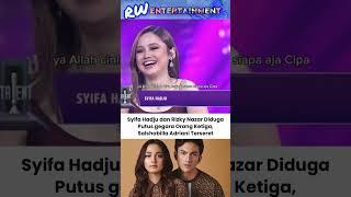 Rizky nazar sama Salshabilla gitu? #rizkynazar #selingkuh #salshabillaadriani #syifahadju #viral #yt