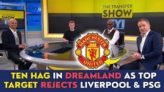 BREAKING TEN HAG IN DREAMLAND AS TOP TARGET REJECTS LIVERPOOL & PSG  LATEST MAN UNITED NEWS