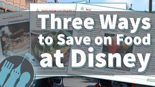 Three Great Ways to Save on Food at Disney