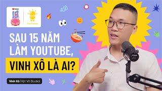 Vinh Xô lùi bước để Vật Vờ Studio tiến xa hơn  @vinhxo69  The Creator x YouTube EP08