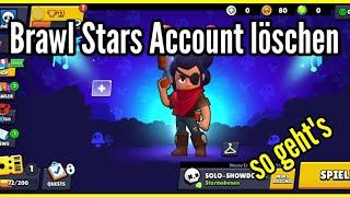 Brawl Stars Account löschen - So Brawl Stars Konto löschen Tutorial