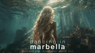 Alexandra Stan Sasha Lopez Manuel Riva -  Dancing in Marbella official audio