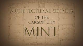 Architectural Secrets of the Carson City Mint