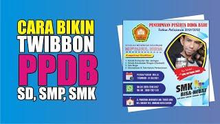 TUTORIAL CARA MUDAH BUAT TWIBBON PPDB PROMOSI SEKOLAH 2021