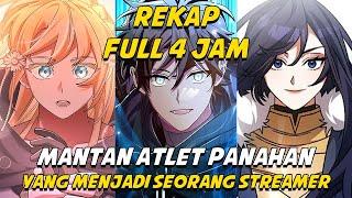 REKAP ALUR  MANTAN ATLET PANAHAN YANG MENJADI SEORANG STREAMER  Part 1 - 12  Alur Cerita Manhwa