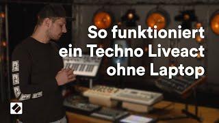 DAWless So funktioniert ein Techno Liveact ohne Laptop