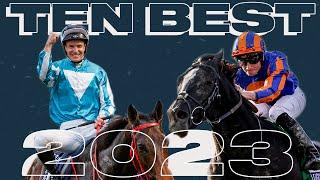 The 10 Best Races Of 2023  What Were The Greatest Contests Last Year?  World Horse Racing