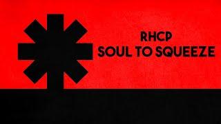 Red Hot Chili Peppers - Soul To Squeeze Lyrics