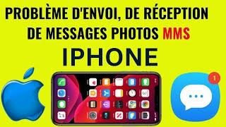 Echec denvoi ou de réception de messages photo vidéo MMS sur iPhone solution