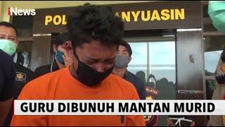 Dendam Guru SD Dibunuh Mantan Murid - iNews Malam 1007