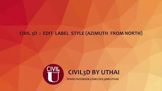 Civil 3D  Edit Label Style Azimuth from North