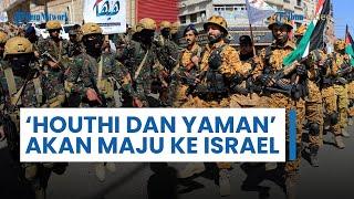 Update Rangkuman Hari 291 Perang Jalur Gaza Houthi dan Tentara Yaman Siap Serang & Hancurkan Israel