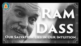 Ram Dass - Our Salvation Lies in Our Intuition  Black Screen  No Music  Full Lecture