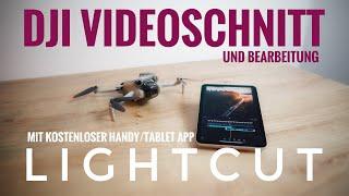 Dji Videoschnitt und Bearbeitung mit der kostenlosen LightCut App - komplettes Tutorial Deutsch