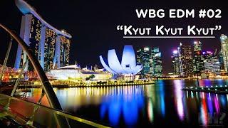 KYUT KYUT KYUT - Audio Music Only - WBG EDM #02