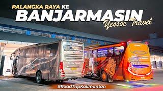 PAGI BANGET DAH  Naik Bus YESSOE Palangkaraya Banjarmasin #13