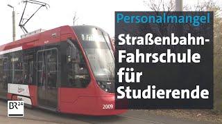 Personalmangel Straßenbahn-Fahrschule für Studierende in Nürnberg  Abendschau BR24