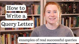 How to Write a Query Letter with examples of real successful queries