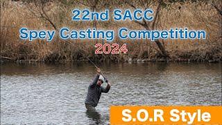 2024 22nd SACC S.O.R Style Spey Casting CompetitionNo.182