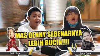 BUCIN BATTLE - MAS DENNY SEBENARNYA LEBIH BUCIN 