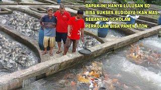 BAPAK INI HANYA LULUSAN SD BISA SUKSES BUDIDAYA IKAN MAS PANEN PERKOLAM BISA 4TON