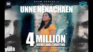 Naam - Unne Nenachaen Official Video 4K - Stephen Zechariah ft Srinisha Jayaseelan