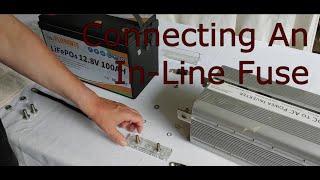 How to connect an In-Line Fuse to an inverter.