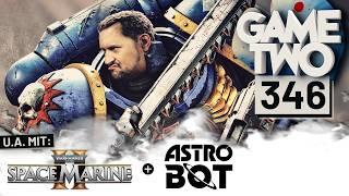 Warhammer 40000 Space Marine 2 Astro Bot WoW The War Within  GAME TWO #346