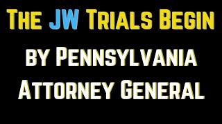 PENN. Trials Begin Against Jehovahs Witnesses