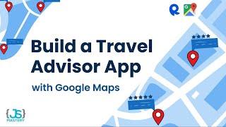 Build and Deploy a Google Maps Travel Companion Application  React.js