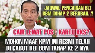 INFO JADWAL SALUR BLT BBM TAHAP 2 TAPI SIAP2 KPM PKH BPNT INI TIDAK CAIR BLT BBM THP 2