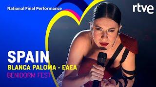 Blanca Paloma - Eaea  Spain   National Final Performance  Eurovision 2023