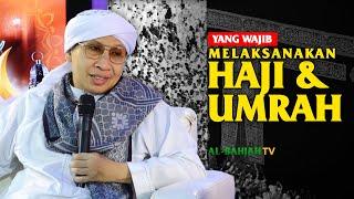 Siapakah Orang yang Wajib Melaksanakan Haji dan Umrah?  Buya Yahya