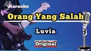 Orang Yang Salah - Luvia Karaoke Version  Original