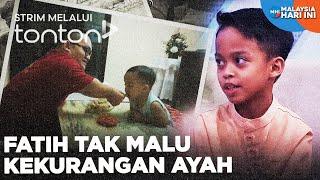 CLIP MHI 3 Jul 2024 Fatih Tak Malu Kekurangan Ayah  Tonton