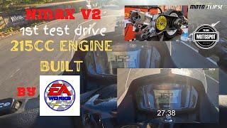 Nmax V2 215cc Engine  1st Test Drive  Engine Bore up