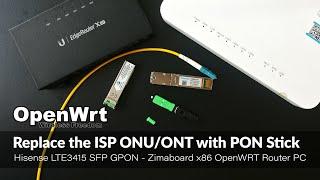 Replace ISP ONTONU with PON Stick SFP Module - Hisense GPON LTE3415 and OpenWRT