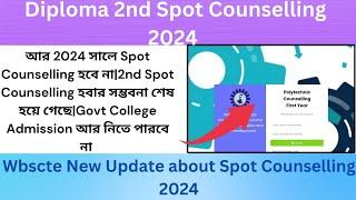 Wbscte New NoticeDiploma 2nd Spot Counselling 20242nd Spot Counselling হবার সম্ভবনা শেষ হয়ে গেছে