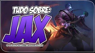 TUDO SOBRE Jax o Grande Mestre das Armas  League of Legends