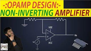 How to Design a NonInverting Amplifier Circuit? NonInverting Amplifier  Op Amp Amplifier