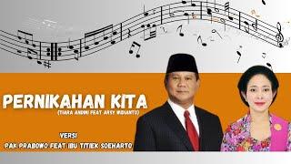 Pernikahan Kita Cover Pak Prabowo Feat Ibu Titiek Soeharto