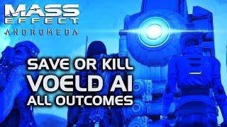 Mass Effect Andromeda - Save or Kill the Voeld AI All Outcomes