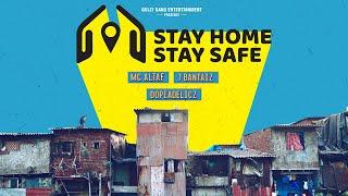 Stay Home Stay Safe - MC Altaf 7Bantaiz Dopeadelicz