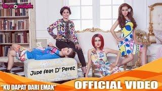 Jupe ft. DPerez - Ku Dapat Dari Emak Official Music Video