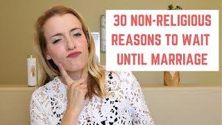 30 Non-Religious Reasons to Wait Until Marriage