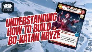 UNDERSTANDING HOW TO BUILD BO-KATAN KRYZE A Star Wars Unlimited Guide SWU